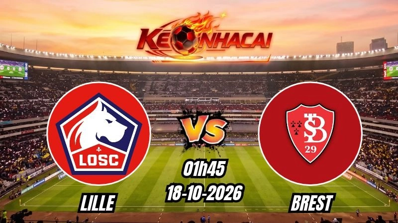 Soi kèo nhà cái Lille vs Brest 01h45 – 18/10/2026