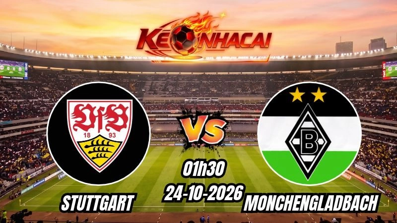 Soi kèo nhà cái Stuttgart vs Monchengladbach 01h30 - 24/10/2026